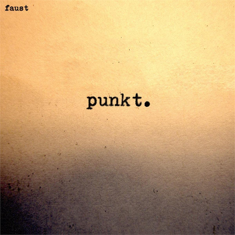 FAUST - PUNKT (LP - registrazione perduta - 2022)