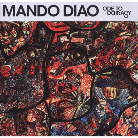 MANDO DIAO - ODE TO OCHRASY (2006)