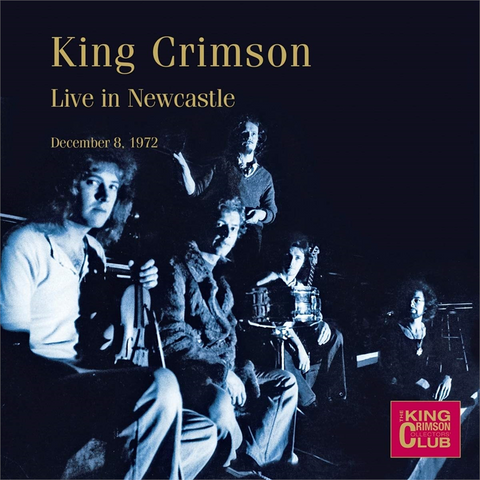 KING CRIMSON - LIVE IN NEWCASTLE (1972)
