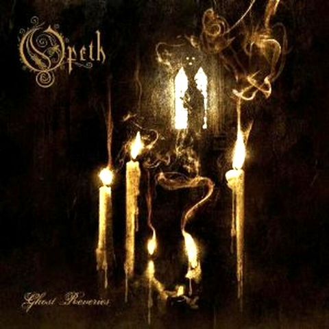 OPETH - GHOST REVERIES (2005)