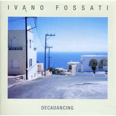 IVANO FOSSATI - DECADANCING (LP - 2011)