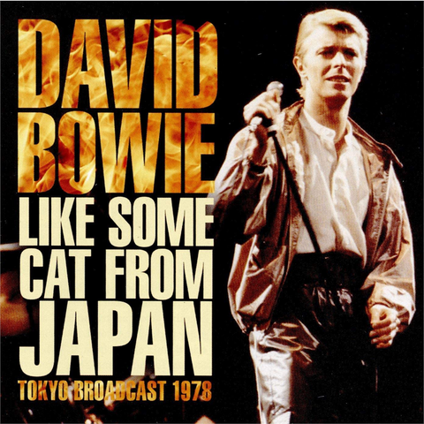 DAVID BOWIE - LIKE SOME CAT FROM JAPAN (2021 - TOKYO BROADCAST ‘78)