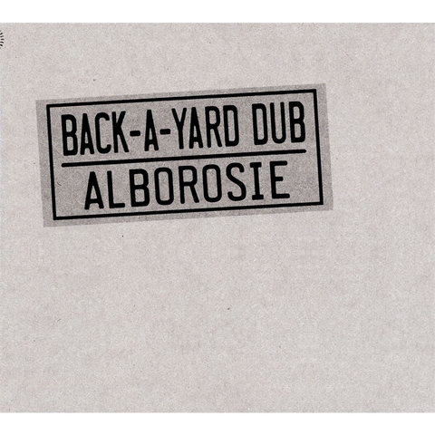 ALBOROSIE - BACK-A-YARD DUB (2011)