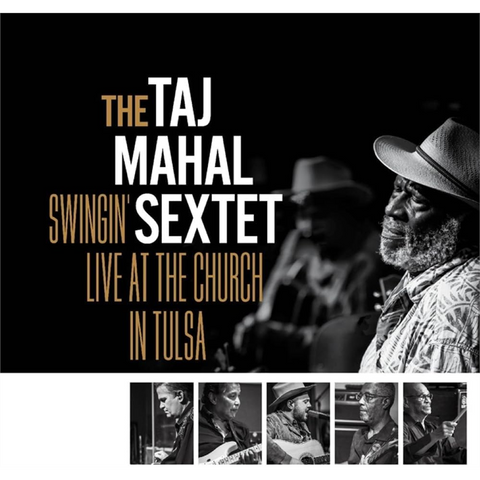 TAJ MAHAL - SWINGIN': LIVE AT THE CHURCH IN TULSA (2024)