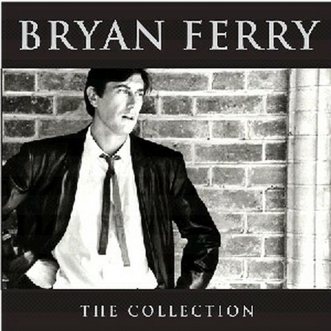 BRYAN FERRY - BRYAN FERRY COLLECTION