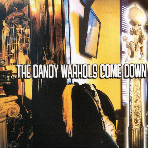 DANDY WARHOLS - THE DANDY WARHOLS COME DOWN (1997)