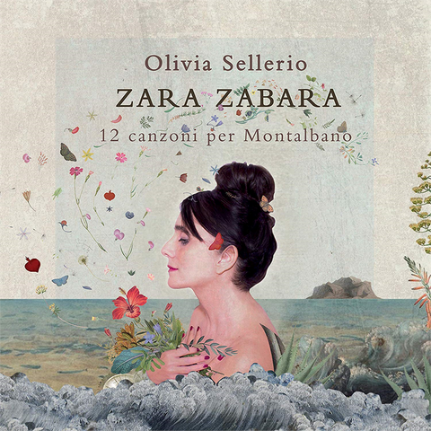 SELLERIO OLIVIA - ZARA ZABARA - 12 CANZONI PER MONTALBANO (2019)