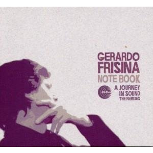 GERARDO FRISINA - NOTEBOOK A JOURNEY IN SOUND THE REMIXES (2LP)