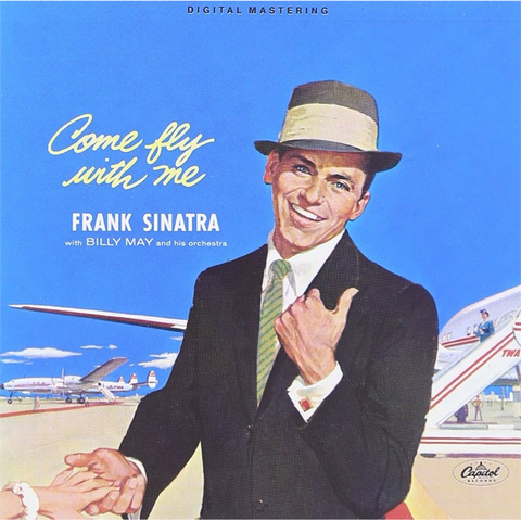 FRANK SINATRA - COME FLY WITH ME