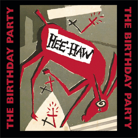 THE BIRTHDAY PARTY - HEE HAW (1979 - REM23)