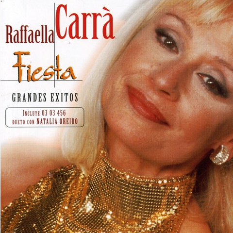RAFFAELLA CARRA' - FIESTA: grandes exitos (1999 - best of)