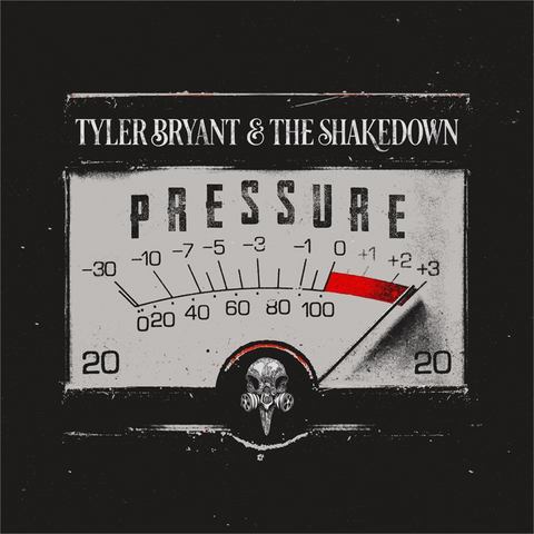 BRYANT TYLER & THE SHAKEDOWN - PRESSURE (2020)