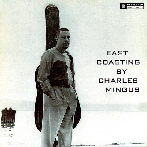 CHARLES MINGUS - EAST COASTING (LP - rem23 - 1957)