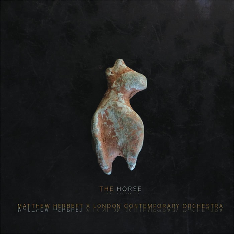 MATT HERBERT & LONDON CONTEMPORARY ORCHESTRA - THE HORSE (2023)