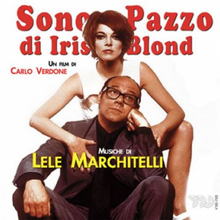 MARCHITELLI - SOUNDTRACK - SONO PAZZO DI IRIS BLOND