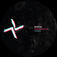 BURIAL - PHONEGLOW / EYES GO BLANK (12" - 2025)