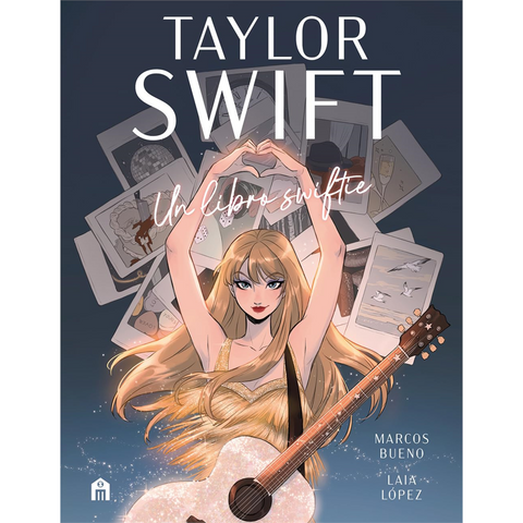 TAYLOR SWIFT - TAYLOR SWIFT: Un Libro Swiftie - Bueno Sanchez Marcos / Lopez Laia - libro