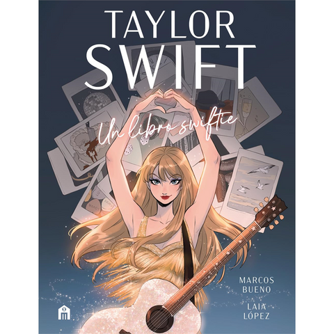 TAYLOR SWIFT - TAYLOR SWIFT: UN LIBRO SWIFTIE - BUENO SANCHEZ MARCOS / LOPEZ LAIA - LIBRO