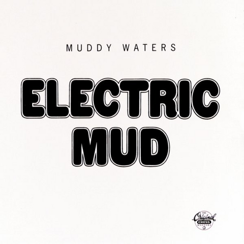 MUDDY WATERS - ELECTRIC MUD (1968 - REM23)