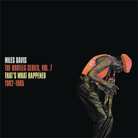 MILES DAVIS - BOOTLEG SERIES vol.7: that's what happened 1982-1985 (2LP - 2022)