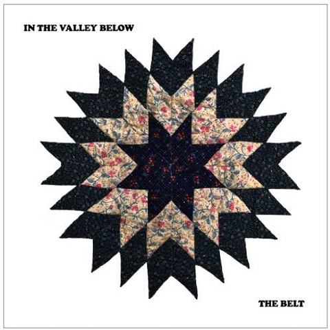 IN THE VALLEY BELOW - THE BELT (LP)