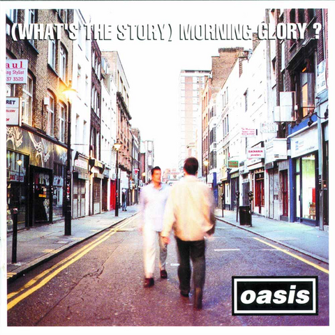 OASIS - [WHAT'S THE STORY] MORNING GLORY? (1995)