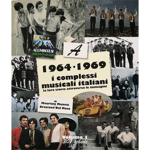 MAURIZIO MAIOTTI & GRAZIANO DAL MASO - 1964-1969. I COMPLESSI MUSICALI ITALIANI VOL.1
