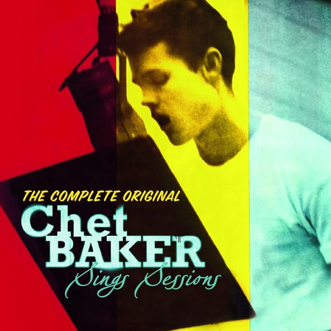 CHET BAKER - THE COMPLETE ORIGINAL CHET BAKER SINGS SESSIONS (1959 - REM24)