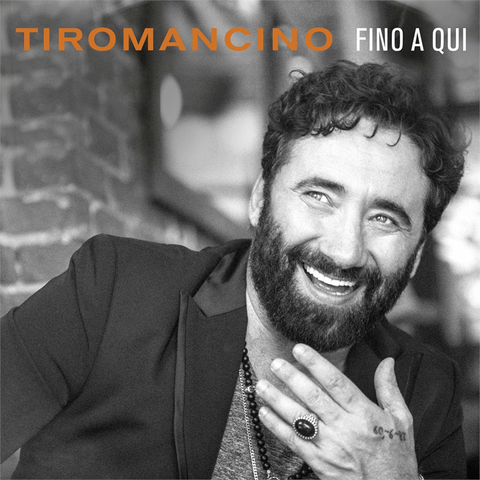 TIROMANCINO - FINO A QUI (2LP - rem22 - 2018)