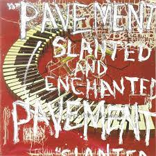 PAVEMENT - SLANTED  ENCHANTED  (LP - 30TH ANN | REM23 - 1992)