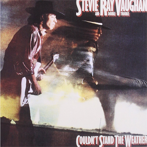 STEVIE RAY VAUGHAN - COULDN'T STAND THE WEATHER (1984)