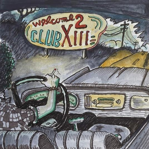 DRIVE BY TRUCKERS - WELCOME 2 CLUB XIII (LP – 2022)