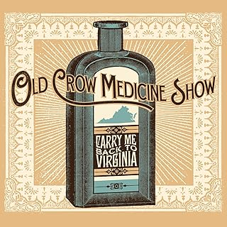 OLD CROW MEDICINE SHOW - CARRY ME BACK TO VIRGINIA EP (2013)