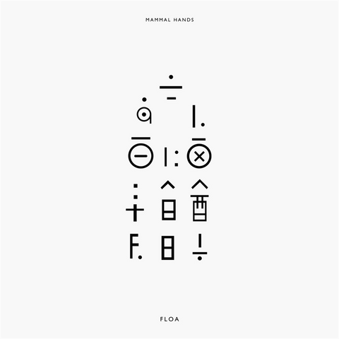 MAMMAL HANDS - FLOA (LP - REM21 - 2016)