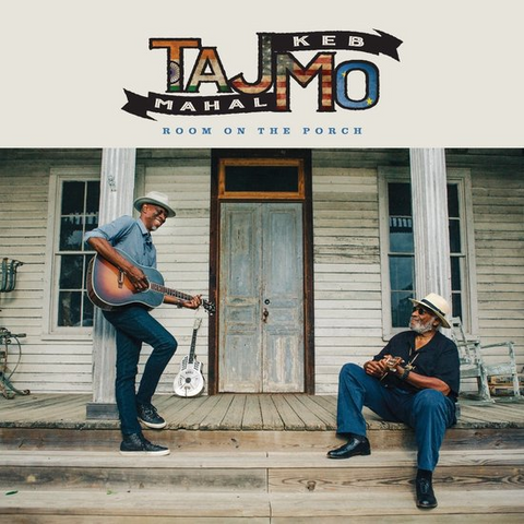 TAJ MAHAL & KEB' MO' - ROOM ON THE PORCH (LP - 2025)