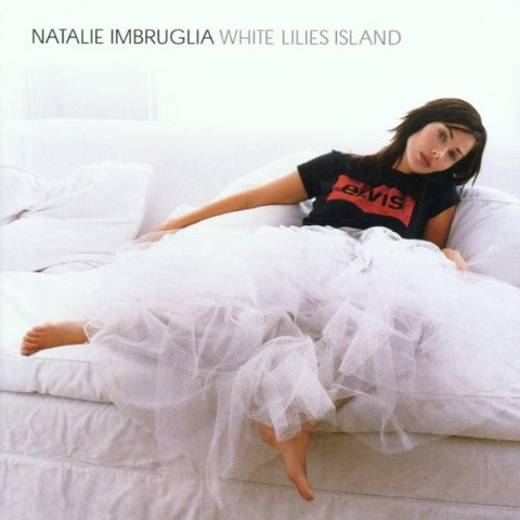 IMBRUGLIA NATALIE - WHITE LILIES ISLAND