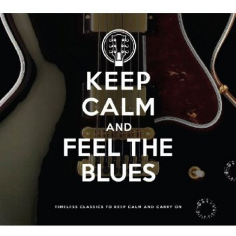 KEEP CALM - ARTISTI VARI - KEEP CALM AND FEEL THE BLUES (2CD)
