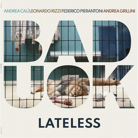 BAD UOK - LATELESS (LP - 2020)