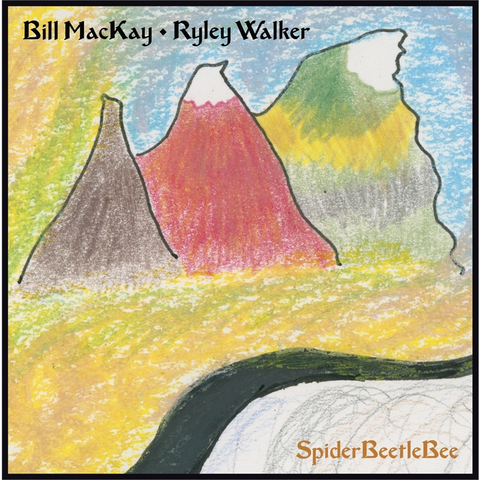 BILL MACKAY & RYLEY WALKER - SPIDERBEETLEBEE (2017)