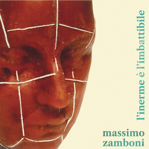 MASSIMO ZAMBONI - L’INERME E’ L’IMBATTIBILE (LP - LTD ED | REM22 - 2008)