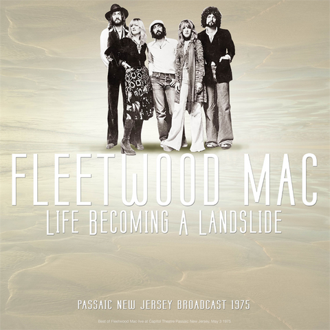 FLEETWOOD MAC - LIVE AT LIFE BECOMING A LANDSLIDE: New Jersey Broadcast 1975 (2018)