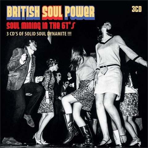 BRITISH SOUL POWER - ARTISTI VARI - SOUL MINING IN THE 6T’S: 3 CD’S OF SOLID SOUL DYNAMITE! (2022 - 3CD)