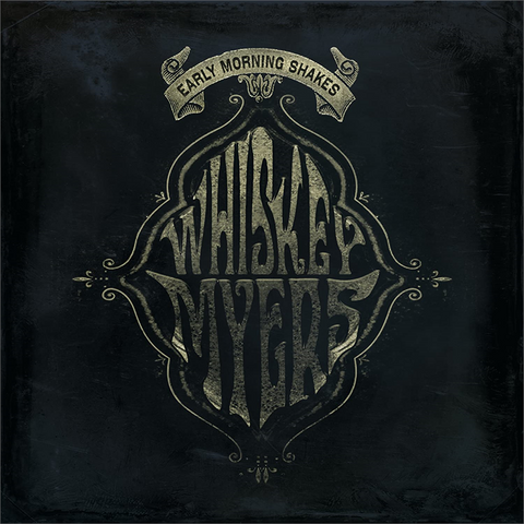 WHISKEY MYERS - EARLY MORNING SHAKES (2LP - RSD'20)