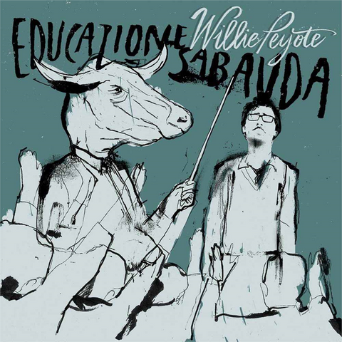 WILLIE PEYOTE - EDUCAZIONE SABAUDA (2015)
