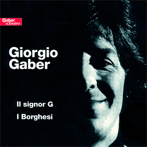GABER GIORGIO - IL SIGNOR G/I BORGHESI (2004)