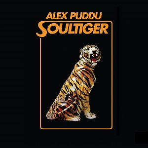 ALEX PUDDU - ALEX PUDDU SOUL TIGER (LP+CD)