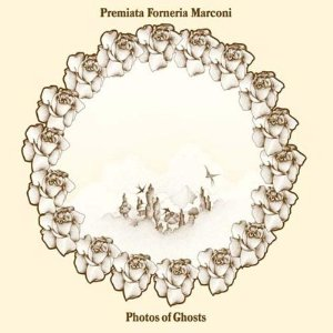 PREMIATA FORNERIA MARCONI (P.F.M.) - PHOTOS OF GHOSTS (LP - 1973)