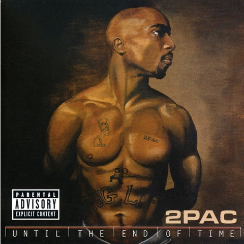 TUPAC - 2PAC - UNTIL THE END OF TIME (2001 - ALBUM POSTUMO)