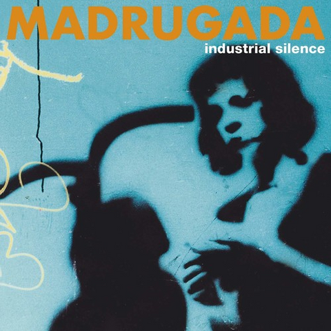 MADRUGADA - INDUSTRIAL SILENCE (1999)