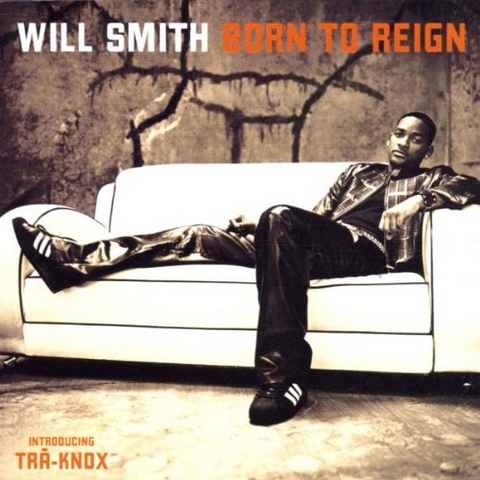 SMITH WILL - BORN TO REIGN